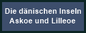 Die dänischen Inseln Askoe und Lilleoe